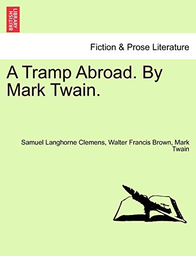 A Tramp Abroad. by Mark Twain. A Tramp Abroad. by Mark Twain.