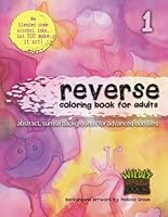 Reverse Coloring Book for Adults 1: abstract, surreal backgrounds for advanced doodlers B0DJJQWLWB Book Cover
