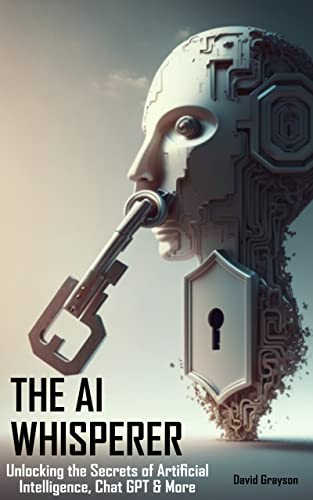 Amazon.com: The AI Whisperer: Unlocking the Secrets of Artificial
