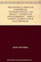 The Beginner's Computer Handbook 0860206947 Book Cover
