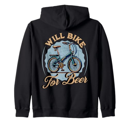 Funny Cyclist Bike Rider For Men Women - Will Bike For Beer Sweat à Capuche