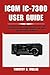 Produktbild ICOM IC-7300 USER GUIDE: The Essential ICOM IC-7300 Operating Guide: Step-by-Step Setup, Digital Mode Mastery, and Expert Tips for Peak Performance