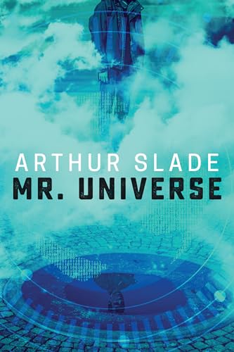 Mr. Universe (By: Arthur Slade)