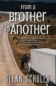 Paperback From a Brother to Another: My path to Christ in prose and verse Book