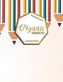  Organic Chemistry: Organic Chemistry & Biochemistry Notebook for Science Students