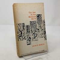 The Jew in the Medieval World: A Sourcebook: 315-1791 B00085GZUQ Book Cover