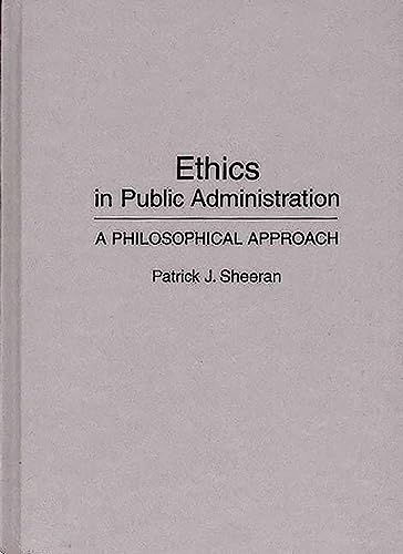 Ethics in Public Administration: A Philosophical Approach