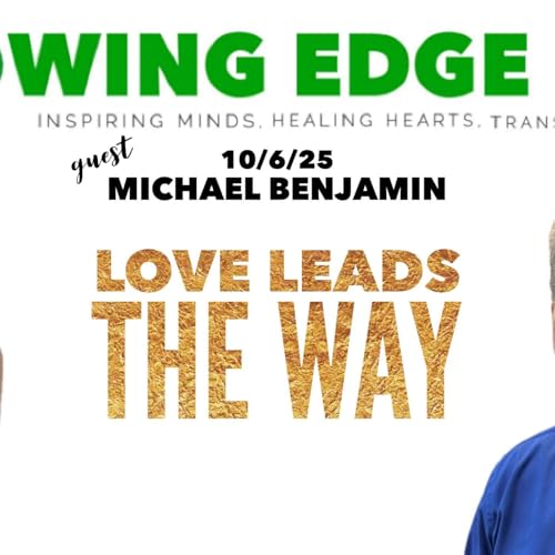 Growing Edge Live with Dr. Ali Benjamin and guest Rev. Michael Benjamin
