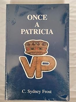 Hardcover Once a Patricia: Memoirs of a Junior Infantry Officer in World War II Book