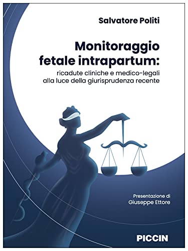 Monitoraggio fetale intrapartum. Ricadute cliniche e medico-legali alla luce della giurisprudenza recente