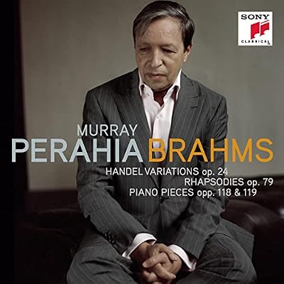 Brahms: Handel Variations, Op 24 / Rhapsodies, Op 79 / Piano Pieces, Op 118 & 119