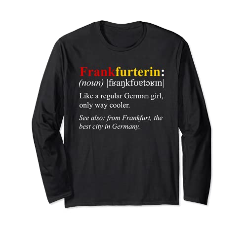 Germany Flag Frankfurt Design - Frankfurterin Definition Long Sleeve T-Shirt, Black