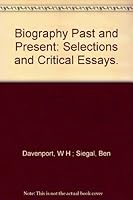 Biography Past and Present - Selections and Critical Essays B000RQ9RII Book Cover