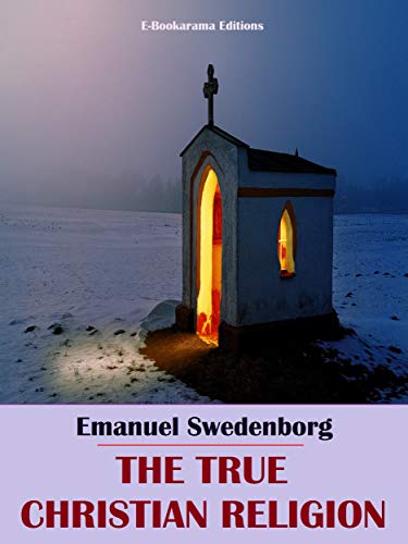 The True Christian Religion (English Edition)