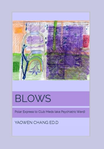 Blows: Polar Express to Club Meds (aka Psychiatric Ward)