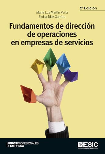 Fundamentos de dirección de operaciones en empresas de servicios (Libros profesionales) Fundamentos de dirección de operaciones en empresas de servicios (Libros profesionales)