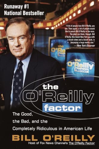 The O'Reilly Factor: The Good, the Bad, and the... 0767905296 Book Cover
