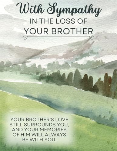Greeting Card With Sympathy In The Loss of Your Brother (RIP Death Funeral) - Your Memories of Him Will Always Be With You