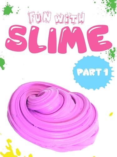 Fun with Slime: Part 1