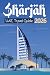SHARJAH, UAE TRAVEL GUIDE 2026 (Pathfinders: Ultimate Travel Guides)