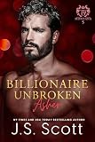 Billionaire Unbroken ~ Asher (Montana Billionaires #5) (The Billionaire's Obsession Book 24)