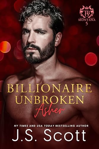 Billionaire Unbroken ~ Asher