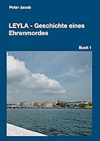 Leyla - Geschichte eines Ehrenmordes 3743908395 Book Cover
