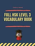 Full HSK Level 3 Vocabulary Book: Practicing Chinese test preparation for HSK 3 exam. Full vocab flashcards standard course HSK3 300 Mandarin words ... TIAN ZI GE notebook to practice writing.