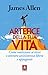 Artefice Della Tua Vita. Come Realizzare Sé Stessi E Ottenere Un'esistenza Libera E Appagante - 3