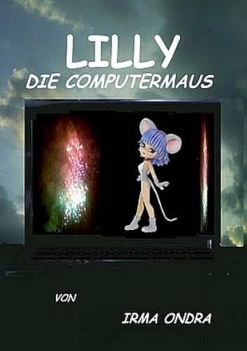Preisvergleich Produktbild Lilly, die Computermaus