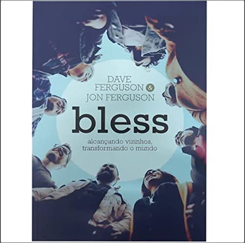 Livro Bless - Dave e Jon Ferguson - 9786589767275 - Livros na