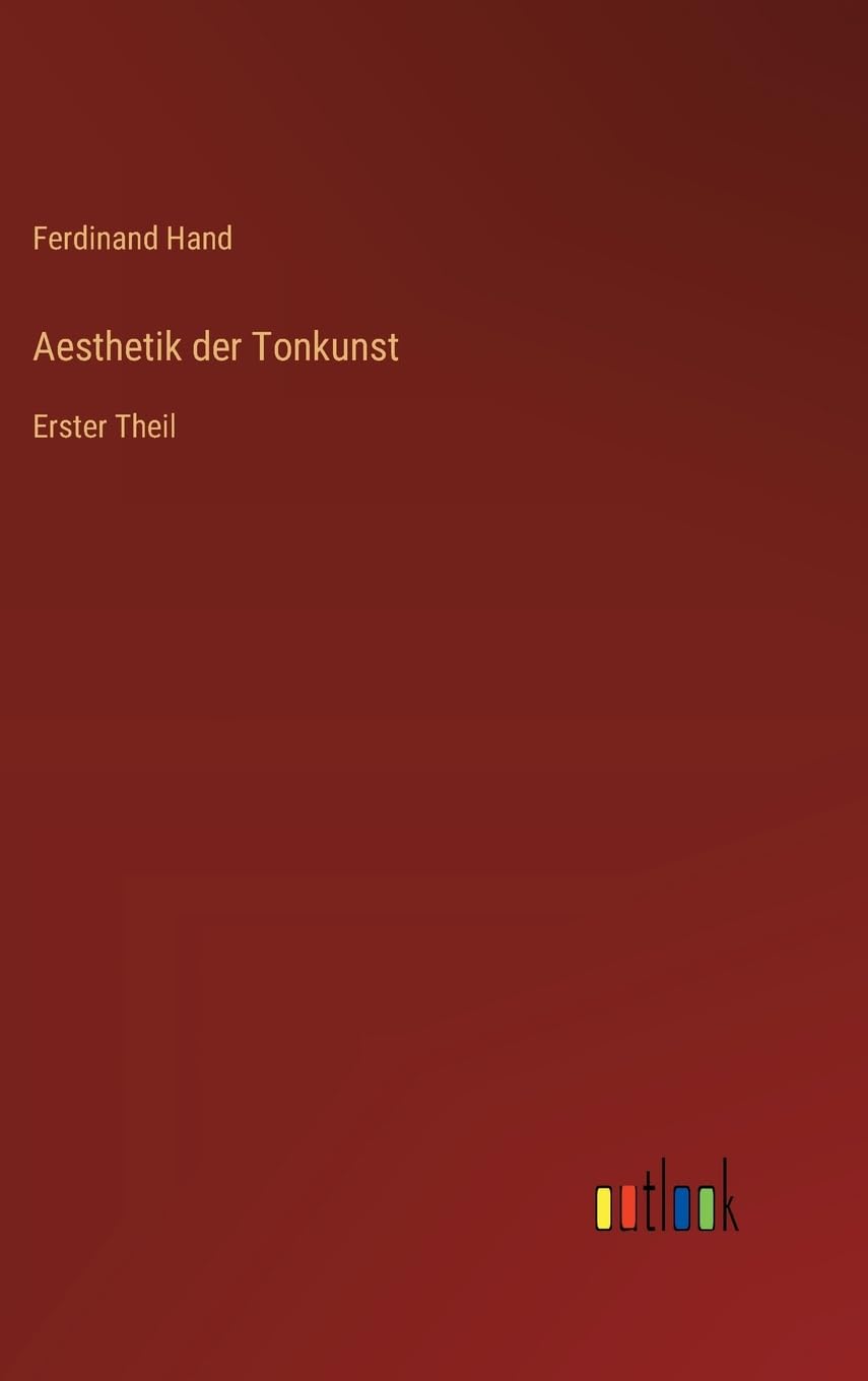 Aesthetik der Tonkunst: Erster Theil