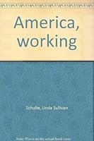 America, Working: 1938-1998 096630490X Book Cover