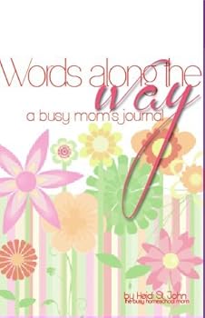 Words Along the Way a Busy Mom's Journal