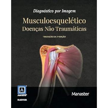 Capa do livro Diagnóstico por imagem - Musculoesquelético: Doenças Não Traumáticas