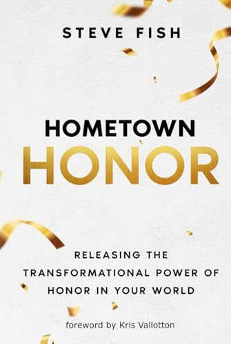 Bild: Hometown Honor: Releasing the Transformational Power of Honor in Your World f�r 17,31 EUR bei amazon.de