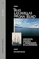 Tras las huellas del San Telmo: contexto, historia y arqueología en la Antártida 8417358234 Book Cover