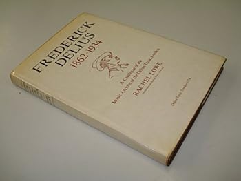 Frederick Delius, 1862-1934: A catalogue of the music archive of the Delius Trust, London