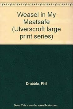 Hardcover A Weasel In My Meatsafe [Large Print] Book