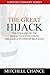 Produktbild The Great Hijack: The stealing of the Black Talented Tenth through a system of self hate.
