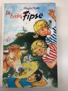Die beiden Fipse Eine Erzahlung der Goldkopfchen-Reihe