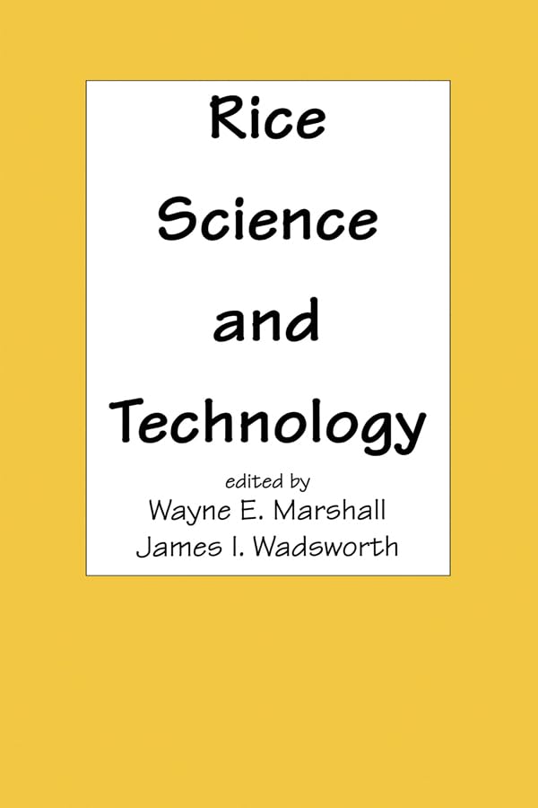 Rice Science and Technology (Food Science and Technology Book 59)      1st Edition, Kindle Edition