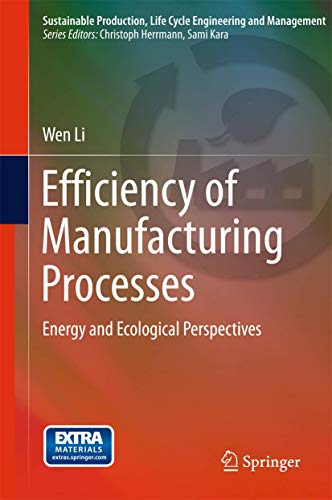 Efficiency of Manufacturing Processes: Energy a... 3319173642 Book Cover