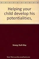 Helping your child develop his potentialities, B0007DX980 Book Cover