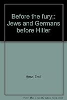 Before the Fury: Jews and Germans before Hitler B0006BO4IW Book Cover