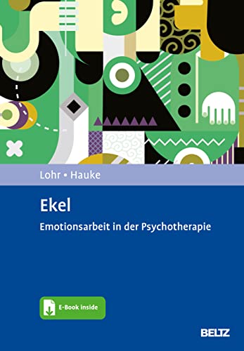 Ekel: Emotionsarbeit in der Psychotherapie