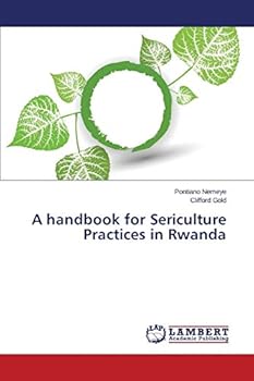 Paperback A handbook for Sericulture Practices in Rwanda Book