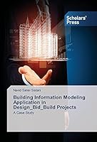 Building Information Modeling Application in Design_Bid_Build Projects 3639766903 Book Cover