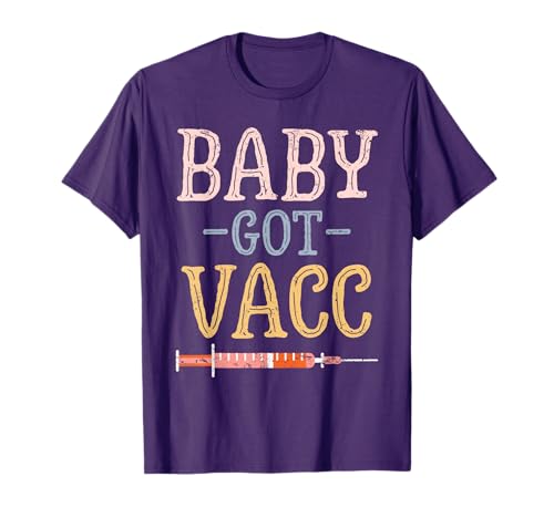 Funny Fully Vaccinated Baby Got Vacc Pro Vaccine Pun T-Shirt