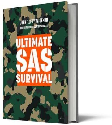 Ultimate SAS Survival: An essential practical guide to resilience, survival, and self-defence for overcoming life's challenges